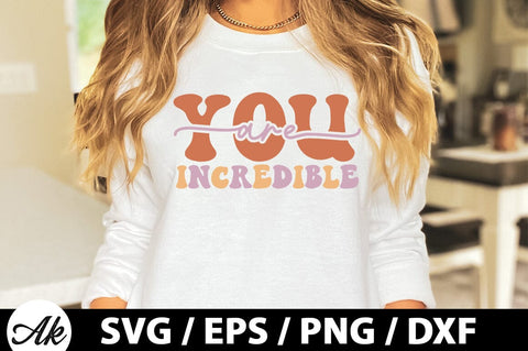 You are incredible Retro SVG SVG akazaddesign 