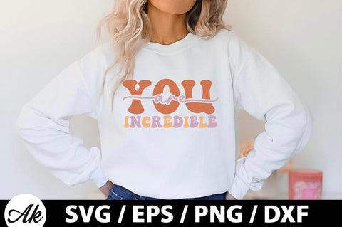 You are incredible Retro SVG SVG akazaddesign 