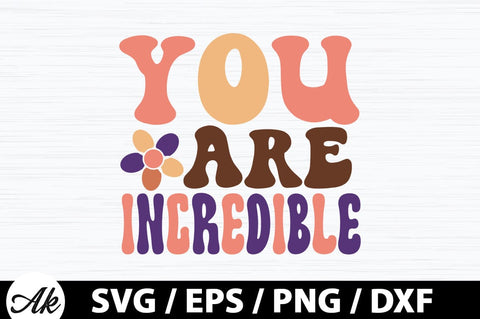 You are incredible Retro SVG SVG akazaddesign 