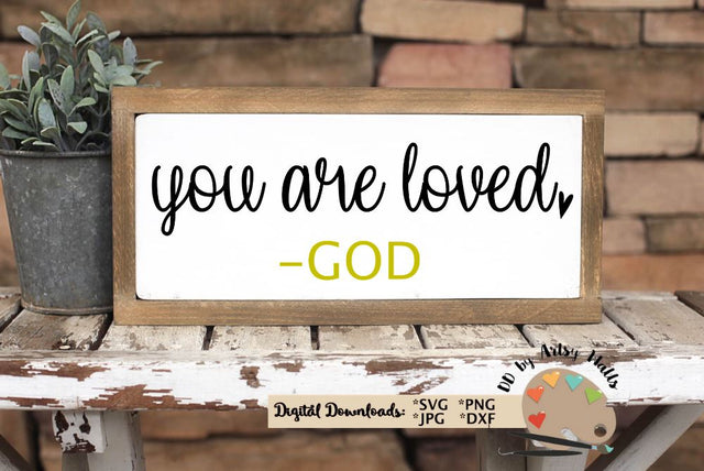 You are loved. God svg - Christian faith shirt svg - God quote - SVG The Artsy Spot 