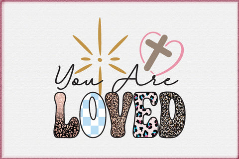 You Are Loved Sublimation Sublimation Creativeart88 