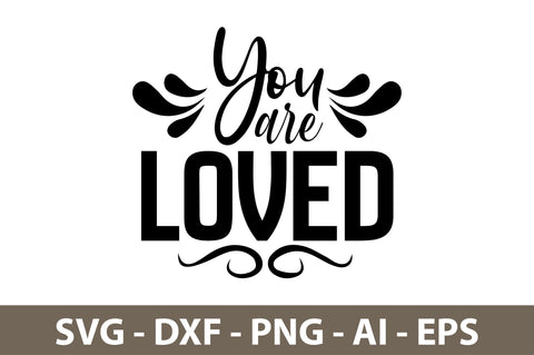you are loved svg SVG nirmal108roy 