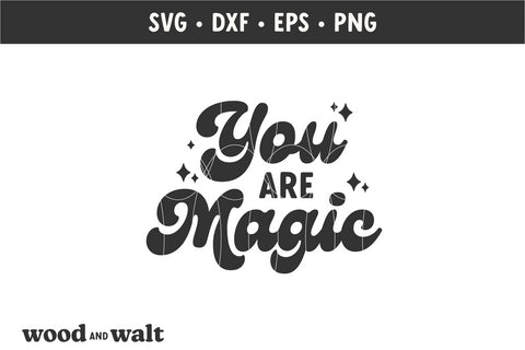 You Are Magic SVG | Retro Shirt SVG SVG Wood And Walt 