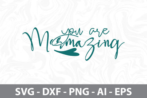 You Are Mermazing svg SVG nirmal108roy 