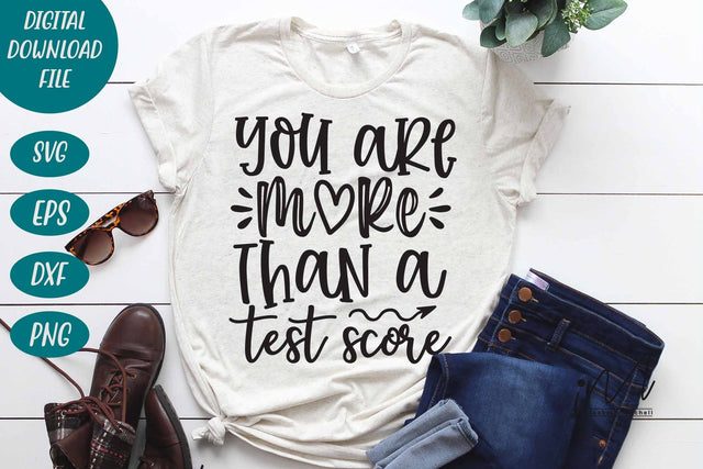 You are more than a test score svg,Kindergarten Teacher Svg, Cool Teacher T-shirt svg, Cut files, Funny Teacher Svg, World Best Teacher svg. SVG Isabella Machell 