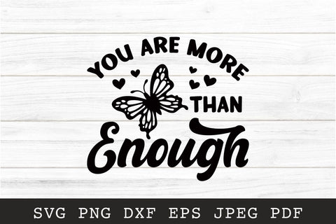 You Are More than Enough - Butterfly Positive Quote SVG SVG Shine Green Art 