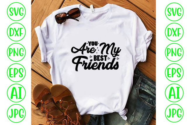You Are My Best Friends SVG Cut File SVG Syaman 
