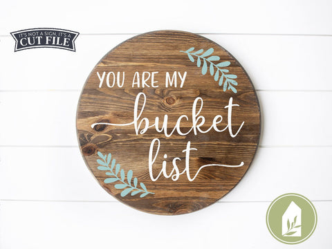You Are My Bucket List SVG | Family SVG | Farmhouse Sign Design SVG LilleJuniper 