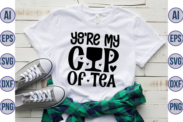 You are My Cup Of Tea svg SVG nirmal108roy 