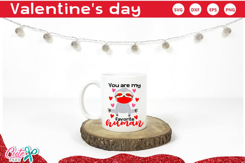 You are my favorite human sloth face SVG SVG Cute files 