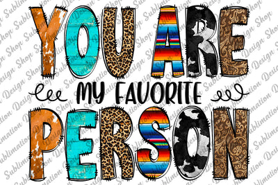 You Are My Favorite Person Png, Best Friends Png, Couple Png, Valentines Png, Sisters Png, Sublimation Designs Download,Digital Download Sublimation SublimationDesignShop 