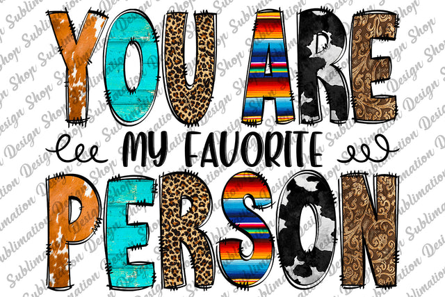 You Are My Favorite Person Png, Best Friends Png, Couple Png, Valentines Png, Sisters Png, Sublimation Designs Download,Digital Download Sublimation SublimationDesignShop 