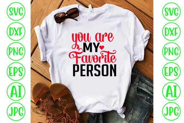 You Are My Favorite Person SVG Cut File SVG Syaman 