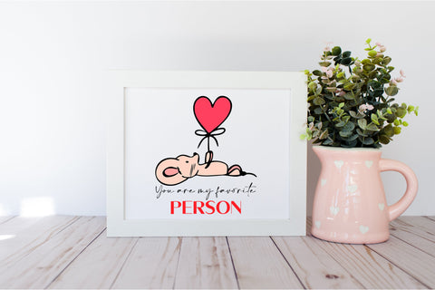 You are my favorite person - Valentines day quote svg SVG LuckyTurtleArt 