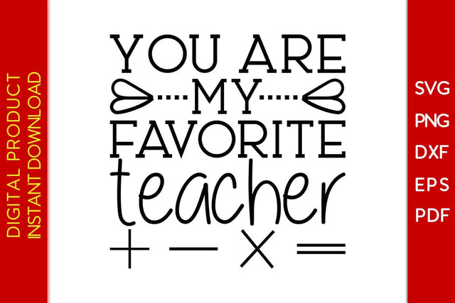 You Are My Favorite Teacher Valentine's Day SVG PNG EPS Cut File SVG Creativedesigntee 