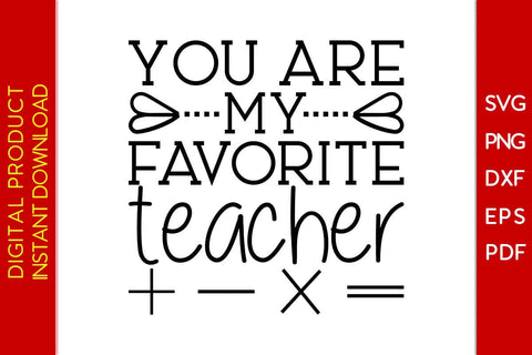 You Are My Favorite Teacher Valentine's Day SVG PNG EPS Cut File SVG Creativedesigntee 