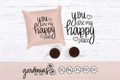 You are my Happy Place SVG Gardenias Art Shop 