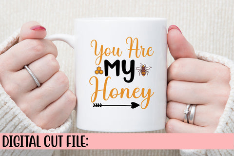 You Are My Honey SVG Cut File SVG Syaman 