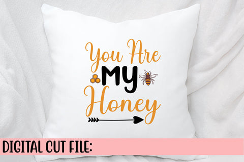 You Are My Honey SVG Cut File SVG Syaman 