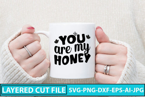 You Are My Honey SVG Cut File SVG Syaman 