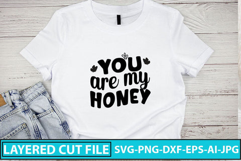 You Are My Honey SVG Cut File SVG Syaman 