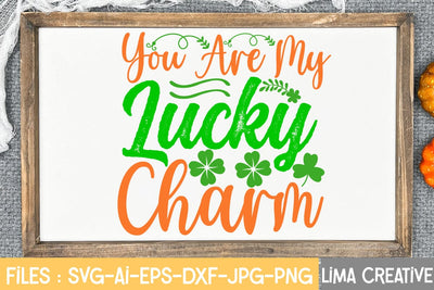 You Are My Lucky Charm SVG Cute File SVG Insomnia Std 