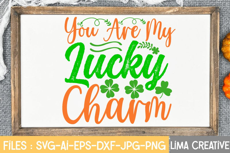 You Are My Lucky Charm SVG Cute File SVG Insomnia Std 