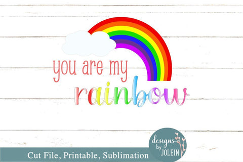 You are my Rainbow SVG Designs by Jolein 