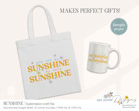 You Are My Sunshine Sublimation Design Sublimation Aja Nicole Designs 