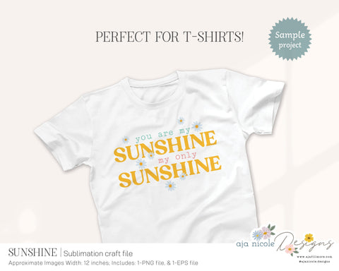 You Are My Sunshine Sublimation Design Sublimation Aja Nicole Designs 