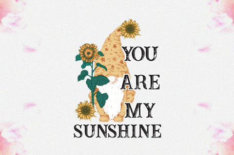 You Are My Sunshine Sublimation Sublimation Jagonath Roy 