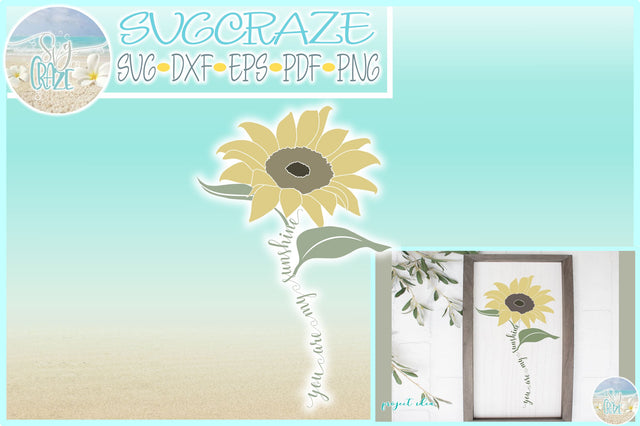You Are My Sunshine Sunflower SVG SVG Harbor Grace Designs