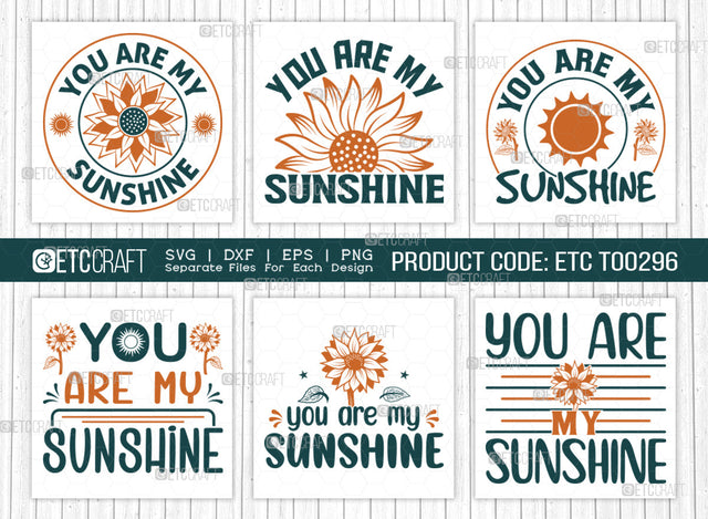 You Are My Sunshine SVG Bundle, Flower svg, Floral Svg, Summer Svg, Sunflower Svg, Sunflower Quotes, ETC T00296 SVG ETC Craft 