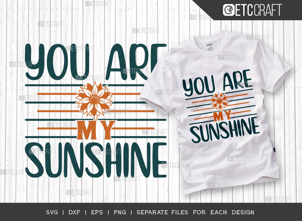 You Are My Sunshine SVG Cut File, Flower svg, Floral Svg, Summer Svg ...