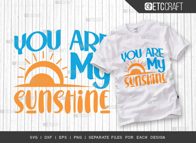 You Are My Sunshine SVG Cut File | My Sunshine Svg | Sunshine Svg | Summer Svg | T-shirt Design SVG ETC Craft 