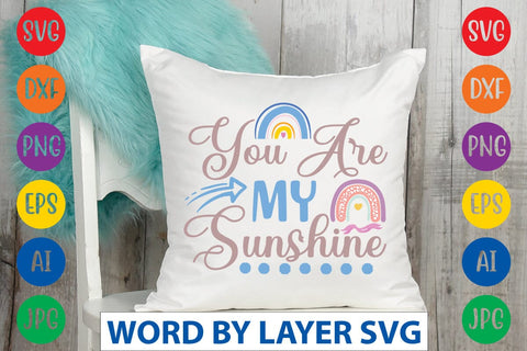 You Are My Sunshine svg design SVG Rafiqul20606 