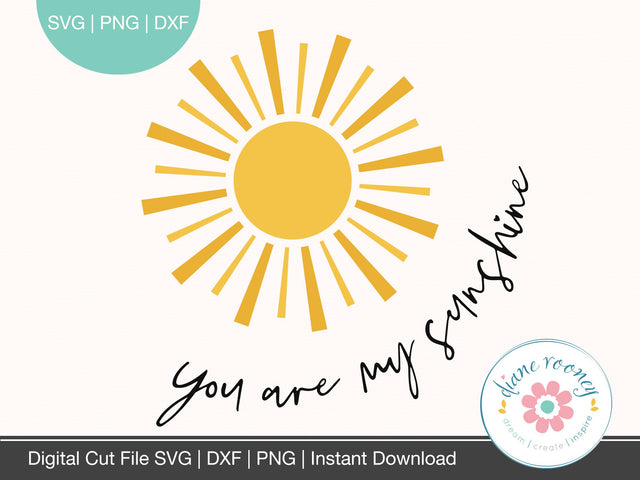 You Are My Sunshine SVG DXF PNG SVG Diane Rooney 
