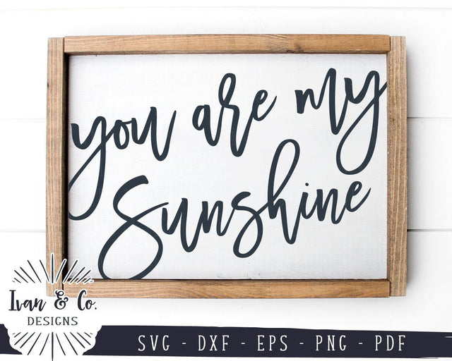 You Are My Sunshine SVG Files | Farmhouse | Home SVG (963663852) SVG Ivan & Co. Designs 