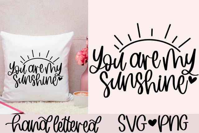 You are my sunshine svg, Hand lettered svg SVG AnitaAlyiaLettering 
