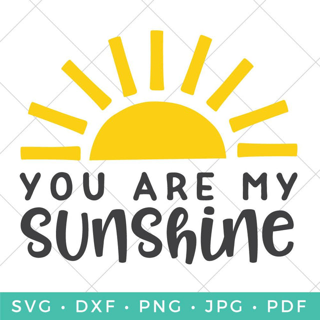 You Are My Sunshine SVG Hey Let's Make Stuff 
