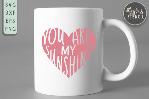 You are My Sunshine Valentine Heart SVG - SVG, DXF, EPS, PNG SVG Style and Stencil 