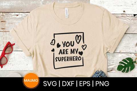 You are my superhero svg quote SVG Maumo Designs 