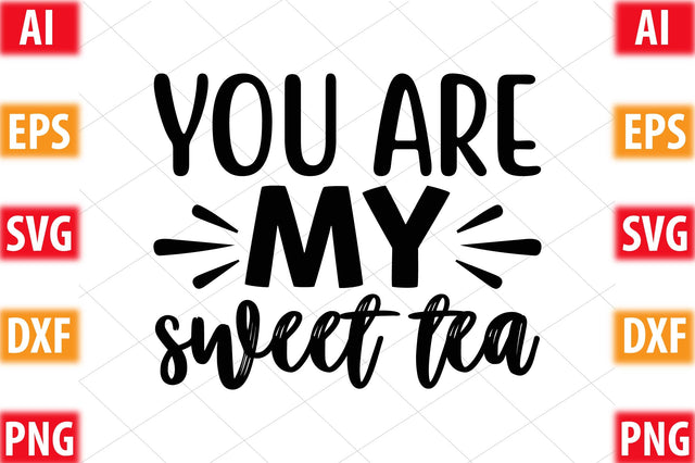 You are my sweet tea SVG SVGista 