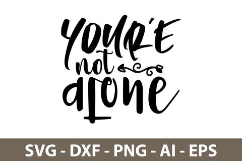 you are not alone svg SVG nirmal108roy 