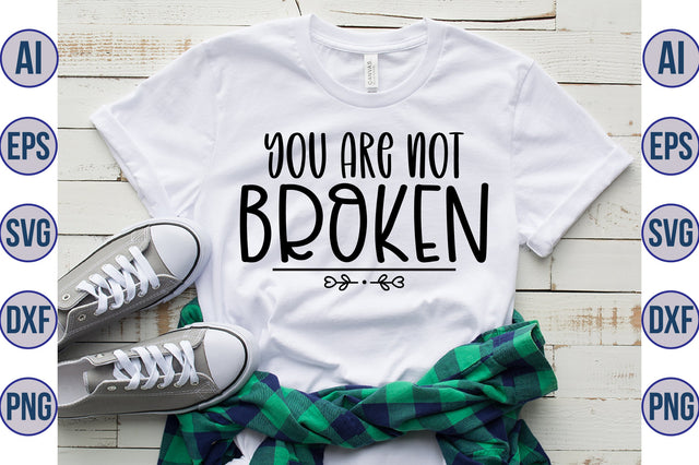 you are not broken svg SVG nirmal108roy 