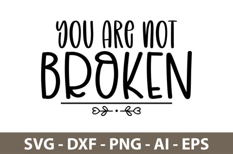 you are not broken svg SVG nirmal108roy 