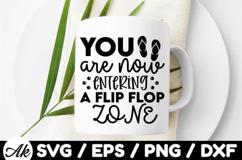 You are now entering a flip flop zone svg SVG akazaddesign 