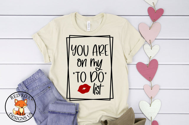 You Are On My To Do List Svg | Valentine's Day Adult SVG RedFoxDesignsUS 