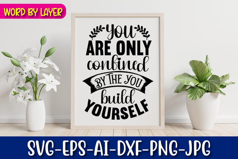 You Are Only Confined By The You Build Yourself Svg cut file SVG Blessedprint 