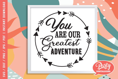 YOU ARE OUR GREATEST ADVENTURE 01 | cute kids room décor, tribal SVG SVG Partypantaloons 